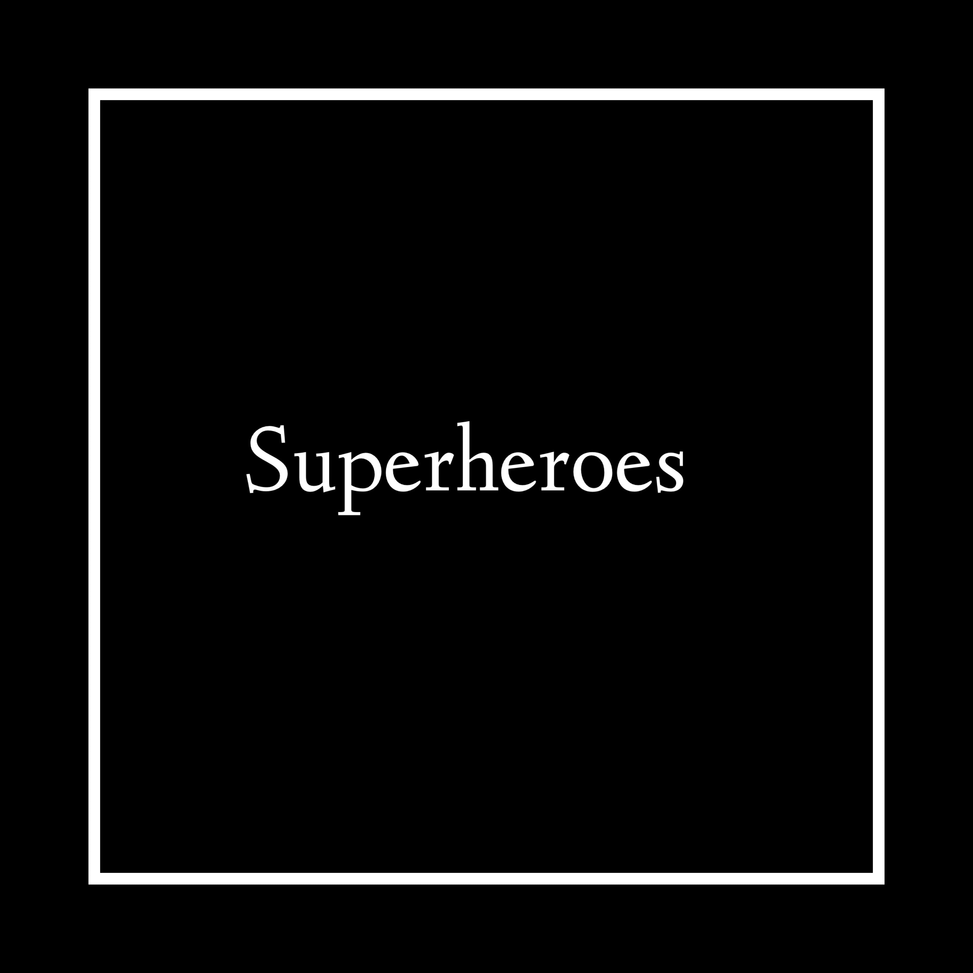 Superheroes