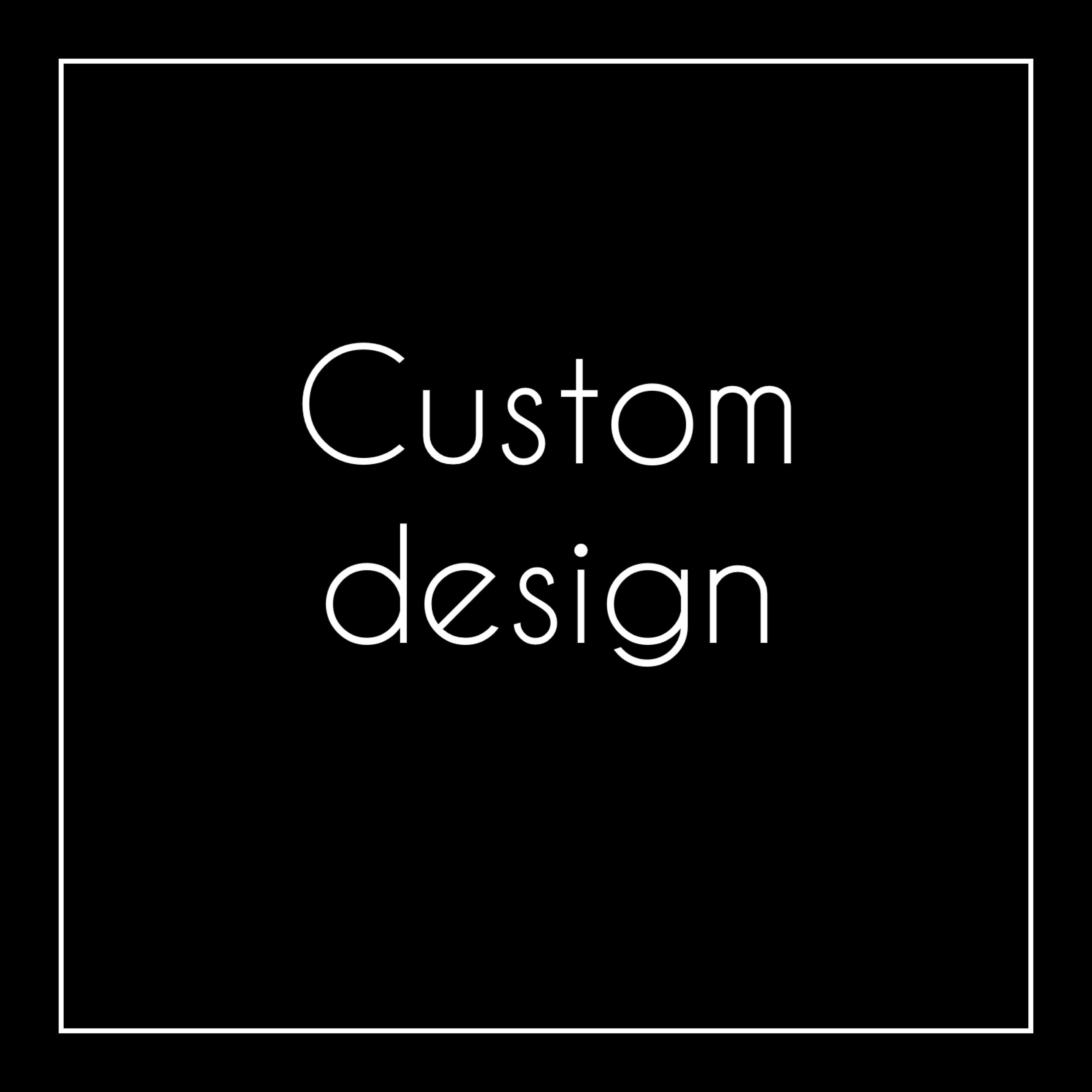 Custom order